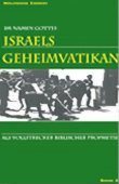 Israels Geheimvatikan II